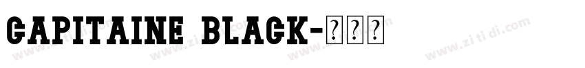 Capitaine Black字体转换 Capitaine Black字体转换